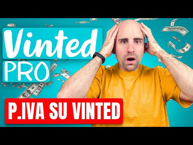 VINTED PRO in Italia, cosa serve per VENDERE da PROFESSIONISTI su VINTED?