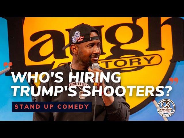 Who's Hiring Trump's Shooters? - Comedian James Davis - Chocolate Sundaes Standup Comedy