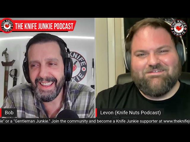 Levon of the Knife Nuts Podcast and From Russia with Levon - The Knife Junkie Podcast Episode 266