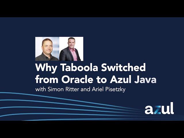 Why Taboola switched from Oracle to Azul Java - Customer Stories