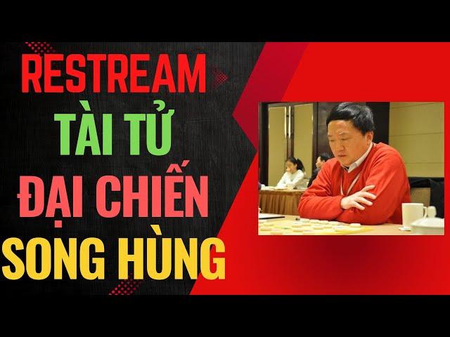 Restream | Từ Thiên Hồng đại chiến song vị Tiên Thánh (Lý Lai Quần & Hồ Vinh Hoa)