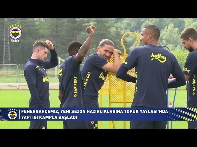 Fenerbahçe'mizin Topuk Yaylası Kamp Hikayesi