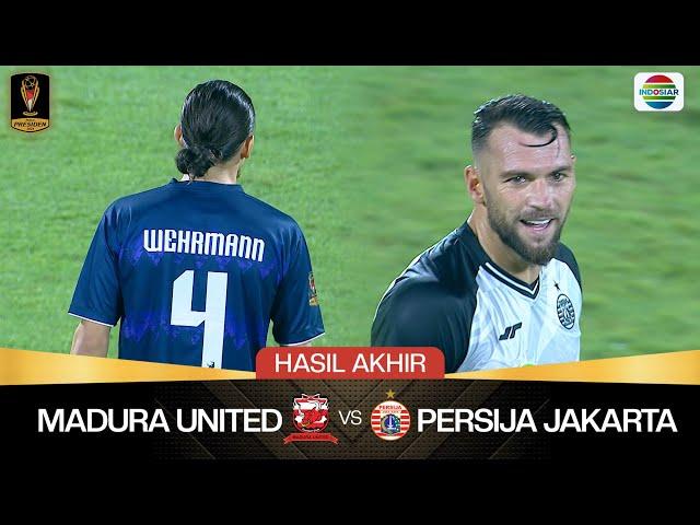 Hasil Akhir Pertandingan - Madura United vs Persija Jakarta | Piala Presiden 2024