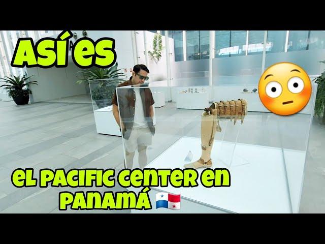 ASI ES EL PACIFIC CENTER EN PANAMA 