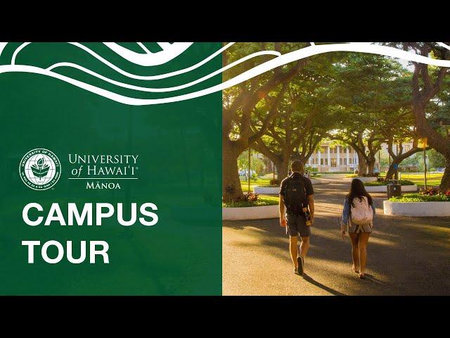 University of Hawai'i at Mānoa Campus Highlights