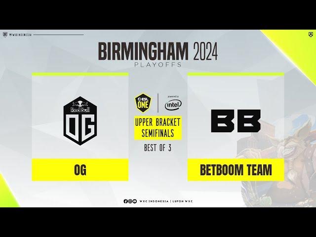[Dota 2 Live] OG vs Betboom - Upper Bracket Bo3 - ESL ONE Birmingham 2024 @AvilleYT