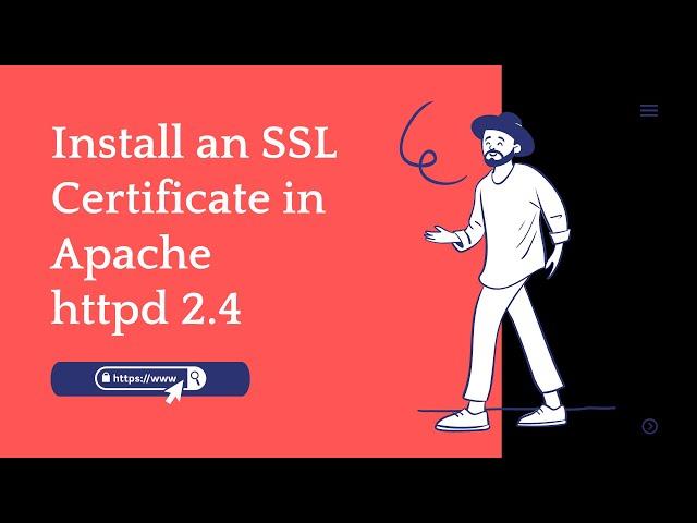 INSTALLING SSL CERTIFICATE ON Apache HTTP SERVER - A Simple Step-by-Step Guide