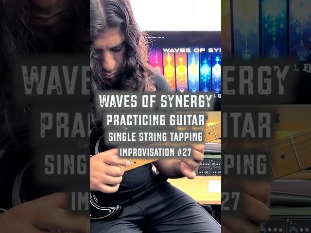 Improvisation 27 | Tapping on the third string | Practice and Guitar Licks whit Waves Of Synergy.