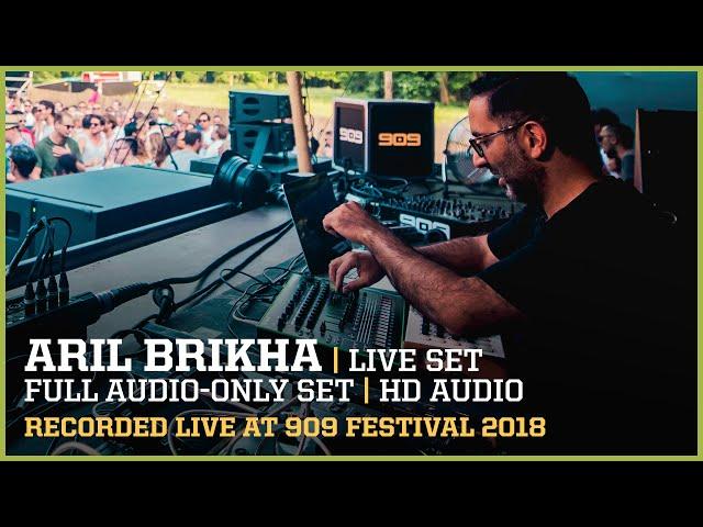 ARIL BRIKHA ▪ FULL LIVE SET at 909 FESTIVAL 2018 | remastered audio