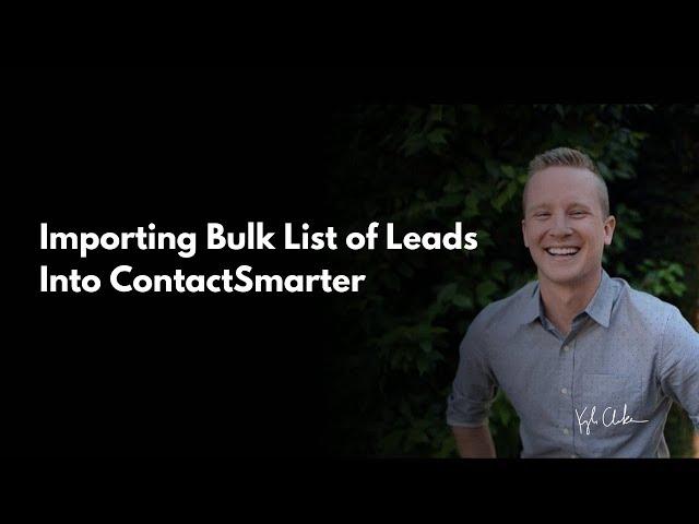 Importing a Bulk List of Leads Into ContactSmarter