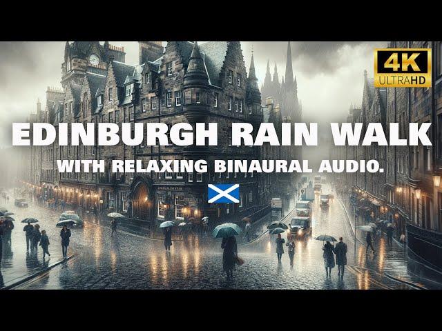 Edinburgh in the Rain | 4k Walking Tour with Binaural Audio