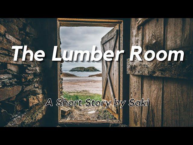 The Lumber Room by Saki: English Audiobook with Text on Screen, Classic Short Story Fiction