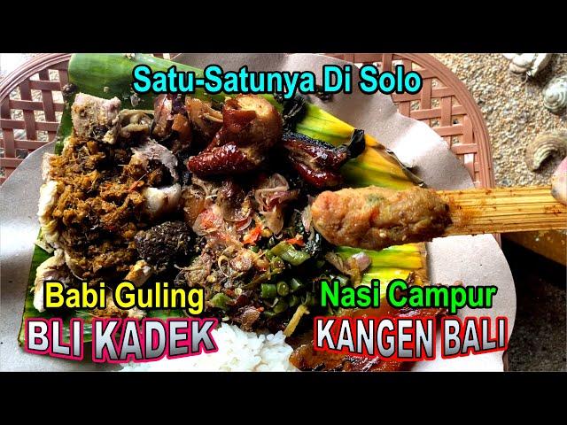 Babi Guling Bli Kadek dan Nasi Campur Kangen Bali