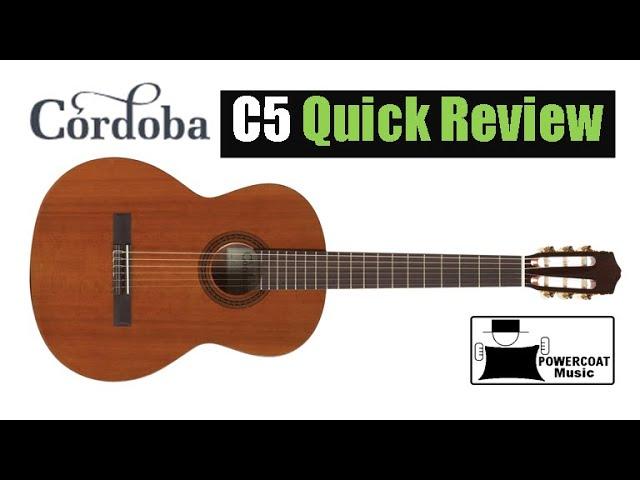 Cordoba C5 Classical Guitar: Quick Review