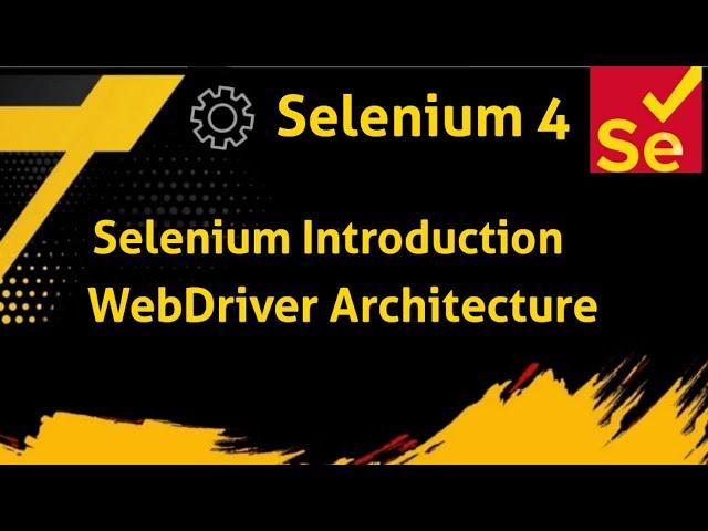 2 Selenium - Java : Selenium Introduction | Selenium WebDriver Architecture