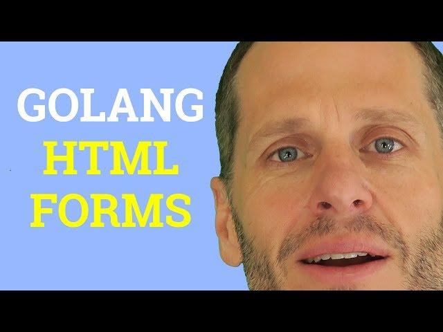 Golang Form - Gathering Data from HTML Forms