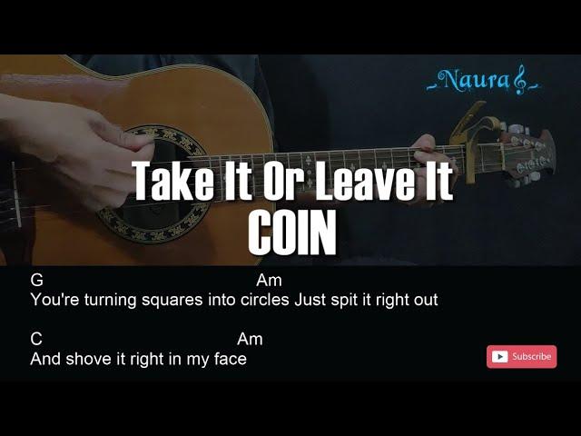 COIN - Take It Or Leave It Guitar Chords Lyrics