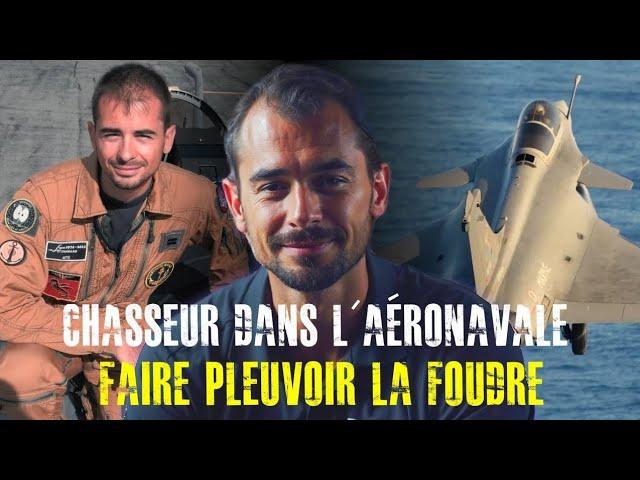 « CHASSEUR DANS L’AÉRONAVALE » FAIRE PLEUVOIR LA FOUDRE I ÉPISODE 12