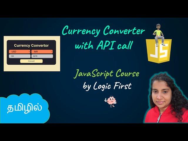 Real Time Currency Converter | Fetch API | JavaScript Course | Logic First Tamil