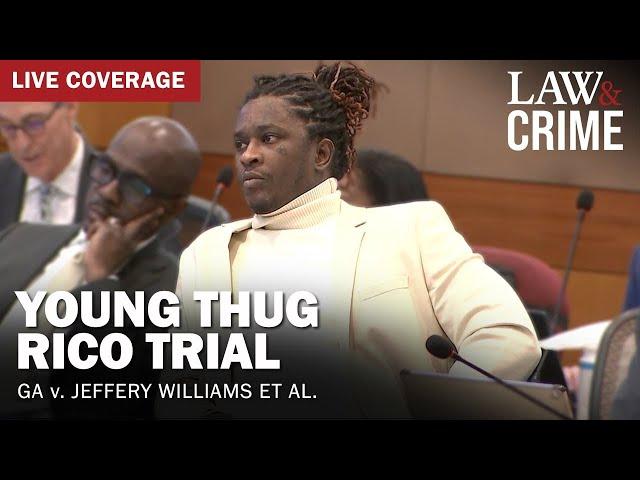 WATCH LIVE: Young Thug YSL RICO Trial — GA v. Jeffery Williams et al — Day 51