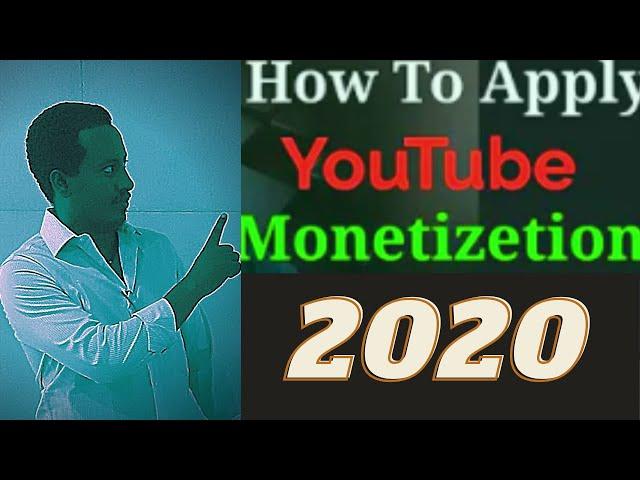 How to apply for Monetization on Youtube 2020 in Amharic |How to apply monetization on YouTube