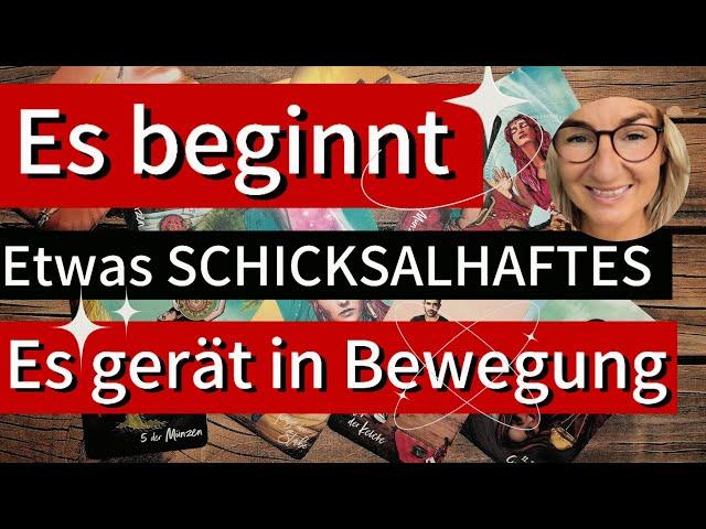 Es beginnt | Etwas SCHICKSALHAFTES | Es gerät in Bewegung | Tarot & Reinigung