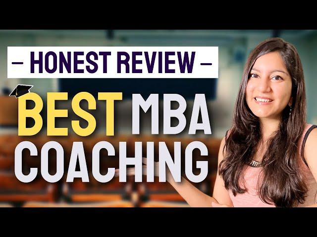 Best MBA Coaching: Honest Review by 700+ Students [Must Check PDF]