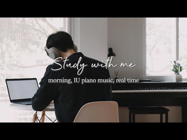 STUDY WITH ME ️ morning daylight (IU  piano music)