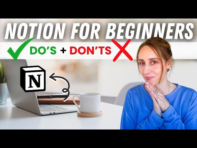 You Should KNOW This: The Do’s + Don’ts of Notion for Beginners