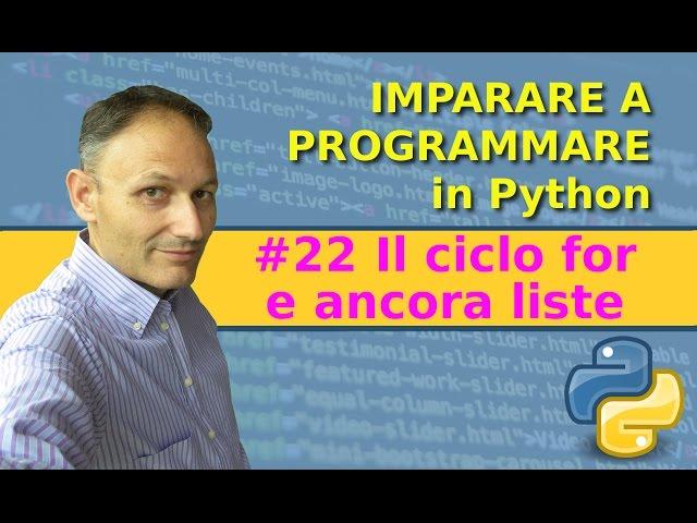 #22 Il ciclo for e ancora liste - programmare in Python - Associazione Culturale Maggiolina