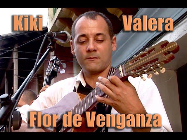 Kiki Valera "Flor De Venganza" – La Familia Valera Miranda - Música Cubana, Cuban Music, Son Cubano