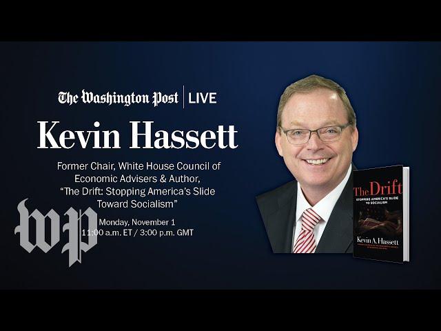 Kevin Hassett, “The Drift: Stopping America's Slide Toward Socialism” (Full Stream 11/1)