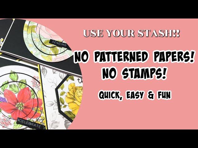 NO Patterned Papers, NO stamps!! USE YOUR STASH!!