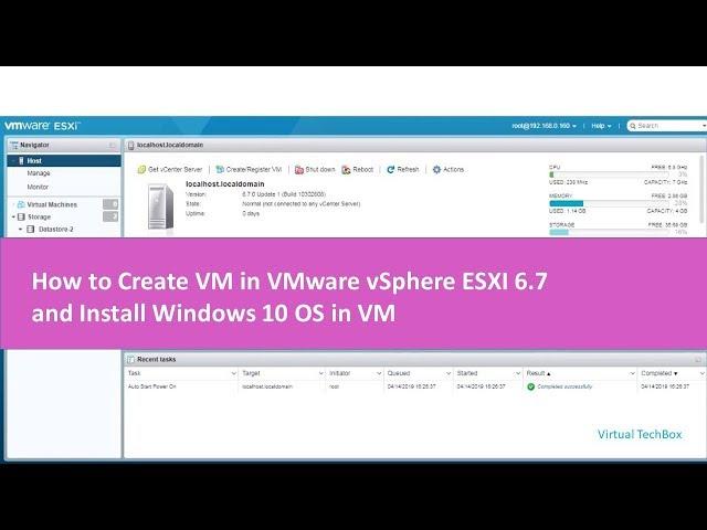 How to create VM on Esxi 6.7 and install windows-10 on VM