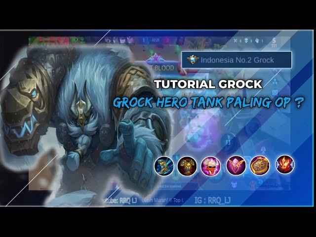 RRQ LJ : TUTORIAL GROCK MID TANK PALING OP ? INDONESIA NO.2 GROCK AUTO BANTAI !!