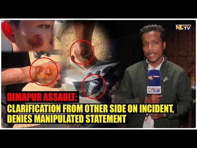 DIMAPUR ASSAULT: CLARIFICATION FROM OTHER SIDE ON INCIDENT