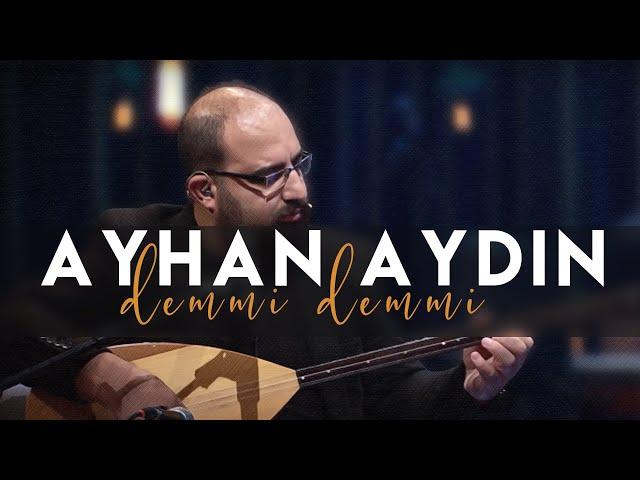 Demmi Demmi | Ayhan AYDIN | 2022 #Türkü #Türküler | 4K