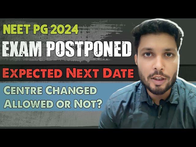 Neet pg 2024 expected exam date / neet pg exam date 2024 / neet pg 2024 new date / neet pg postponed