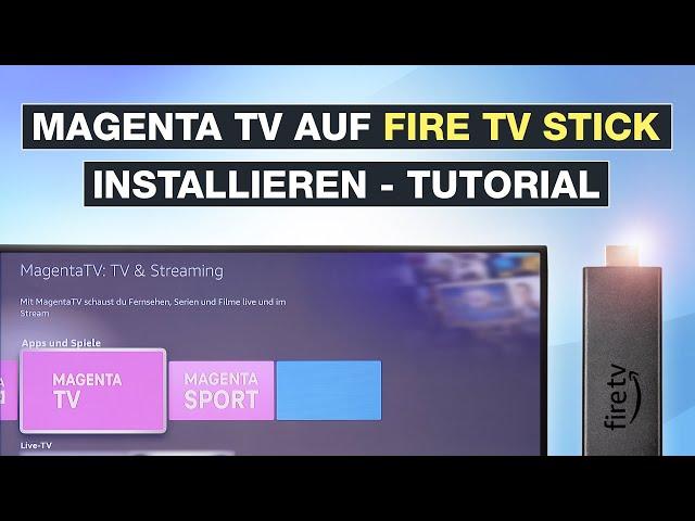 Magenta TV APP auf FIRE TV Stick installieren und einrichten - Testventure