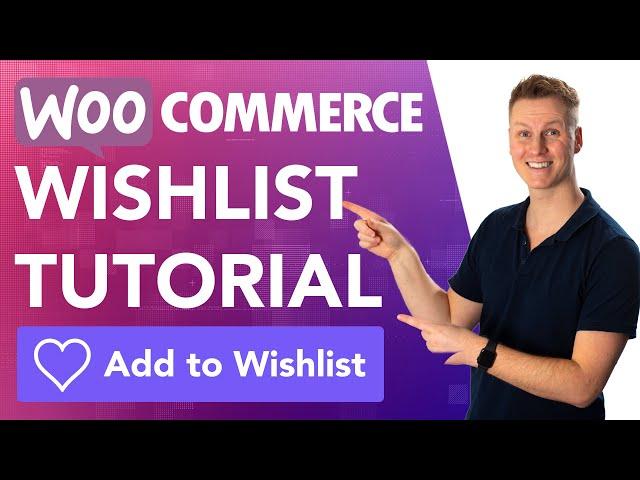 Add A Wishlist Button To Your WooCommerce Website