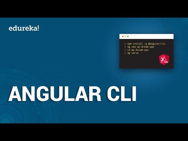 Angular CLI Tutorial | Learn How to Install Angular CLI | Angular Training | Edureka