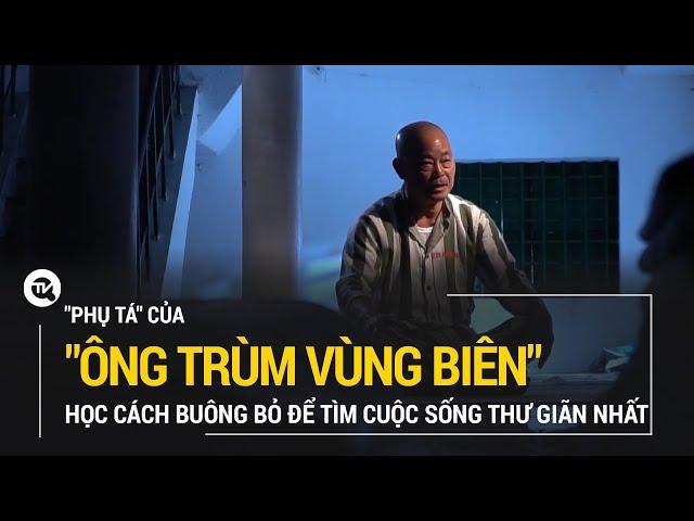 "Phụ tá" của "ông trùm" Phương Linh Hột: Học cách buông bỏ để tìm cuộc sống thư giãn nhất