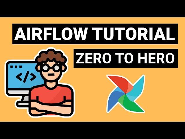 Airflow Tutorial for Beginners - Full Course in 2 Hours 2022