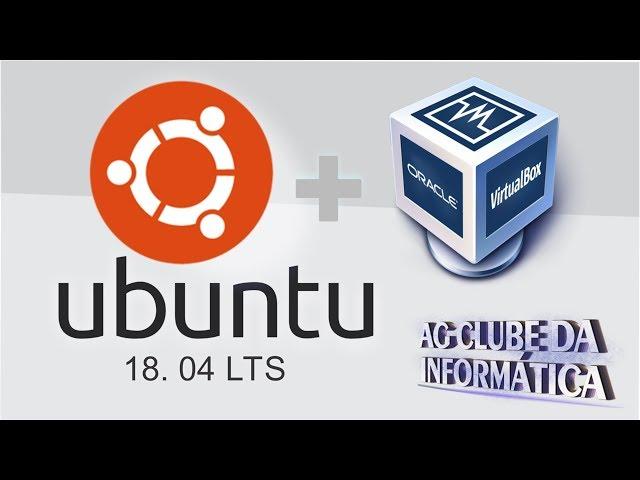 Como Instalar Linux Ubuntu 18.04 LTS passo a passo no VirtualBox