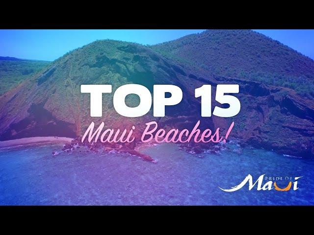 TOP 15 Beaches on Maui - Pride of Maui