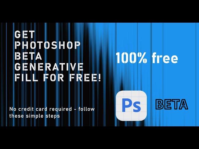 How to Get Photoshop Beta Generative Fill for FREE (No Credit Card Required!)  100% Free