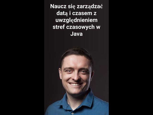 Naucz się zarządzać datą i czasem z uwzględnieniem stref czasowych w Java