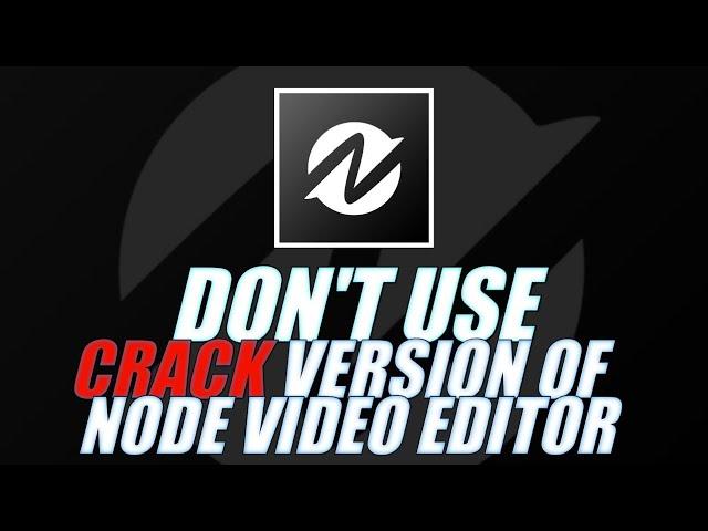 Don't use crack version of node video editor explain in hindi