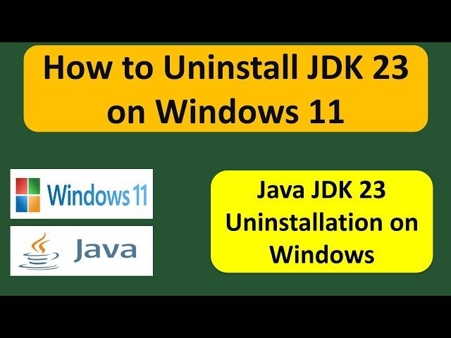 How to Uninstall JDK 23 on Windows 11 | Java JDK 23 Uninstallation on Windows