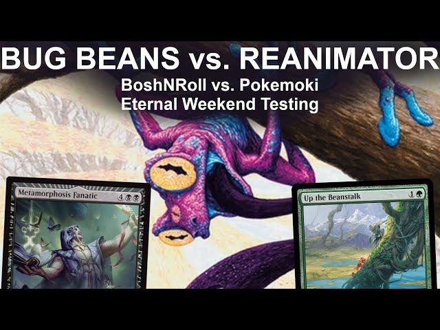 BUGS vs. BOMBS! Legacy Sultai Beanstalk vs. Dimir Reanimator targeted testing with Pokemoki MTG